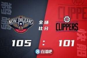 🏀附加赛-莺歌30+6+6 雷吉27+7+8 鹈鹕击沉快船登季后赛末班车