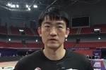 王博：胡金秋赵岩昊受伤确实比较意外 总决赛全力打全力拼就好